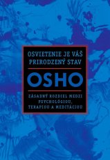 Osvietenie je váš prirodzený stav - Zásadný rozdiel medzi psychológiou, terapiou a meditáciou