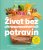 Život bez ultraspracovaných potravín