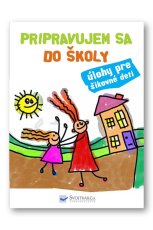 Pripravujem sa do školy  / Úlohy pre šikovné deti