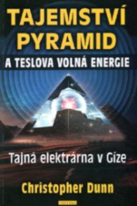 Tajemství pyramid a Teslova volná energie