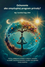 Ochorenie ako zmysluplný program prírody?