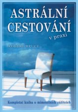 Astrální cestování v praxi