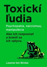 Toxickí ľudia/ Psychopatia, narcizmus, manipulácia