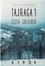 Tajraga 1. Cesta svetlých