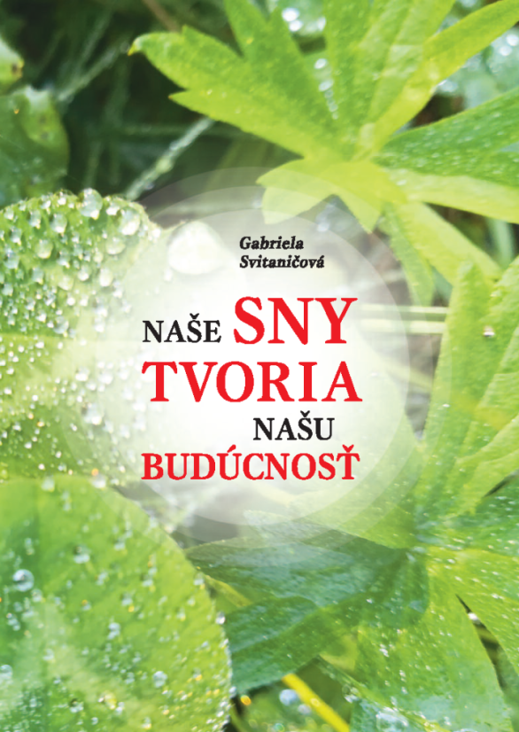 Naše sny tvoria našu budúcnosť