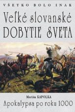 Veľké slovanské dobytie sveta