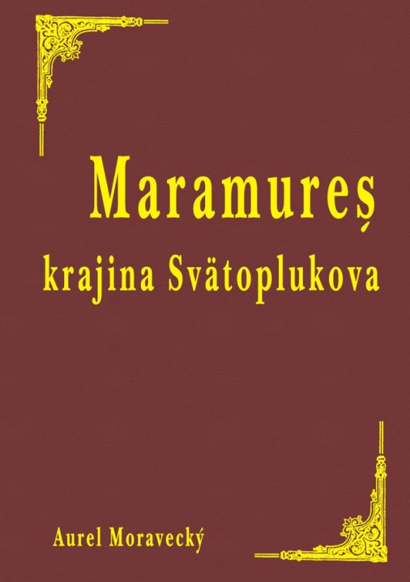 Maramureš krajina Svätoplukova