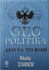 GEOPOLITIKA. Ako sa to robí?