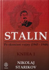 Stalin. Po skončení vojny. 1945-1948. Kniha prvá.