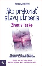 Ako prekonať stavy utrpenia