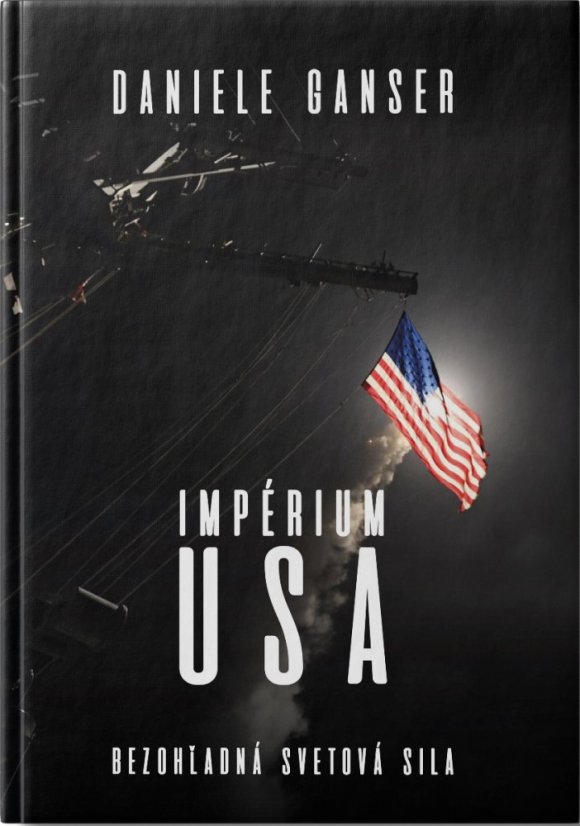 Impérium USA. Bezohľadná svetová sila