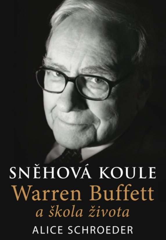 Sněhová koule/Warren Buffett a škola života