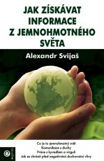 Jak získávat informace z jemnohmotného světa