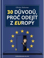 30 důvodů, proč odejít z EUropy