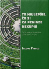 To najlepšie čo si za peniaze nekúpiš