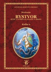 Bystvor: Bytie a tvorba Slavianov a Árijov - kniha 2.