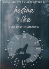 Hodina vlka. Úvod do chronopolitiky