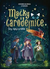 Mačky a čarodejnice: Čary, chyby a priatelia