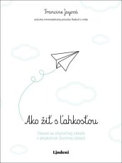 Ako žiť s ľahkosťou