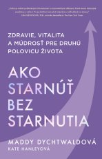 Ako starnúť bez starnutia
