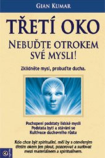 Třetí oko - Nebuďte otrokem své mysli!
