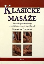 Klasické masáže Příručka pro absolventy kvalifikačních masérských kurzů