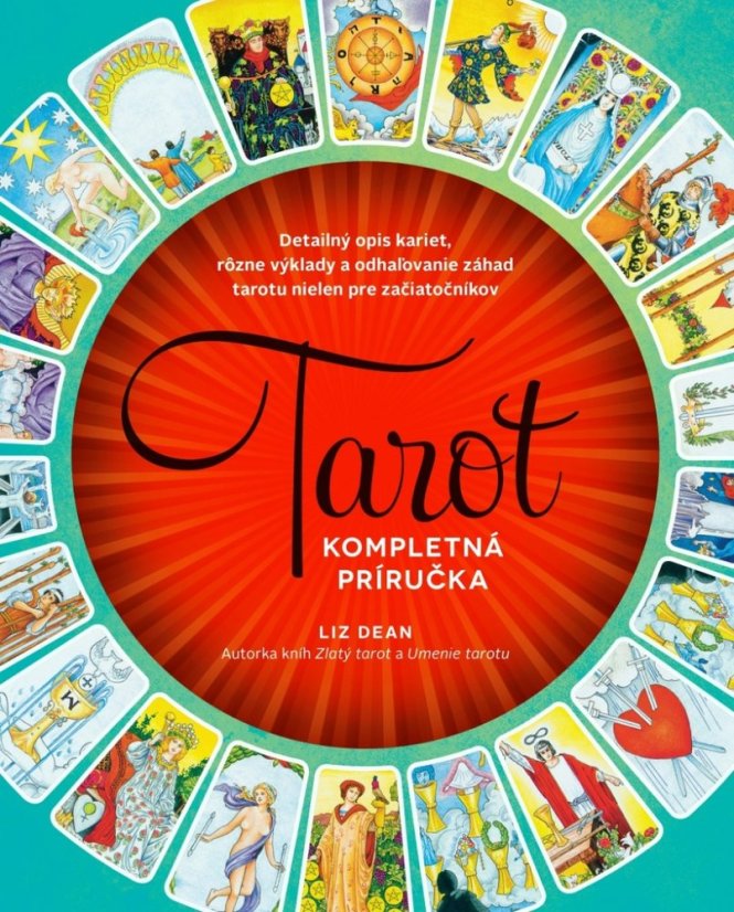Tarot / Detailný opis kariet, rôzne výklady a odhaľovanie záhad tarotu nielen pre začiat