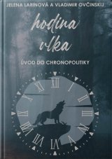 Hodina vlka. Úvod do chronopolitiky