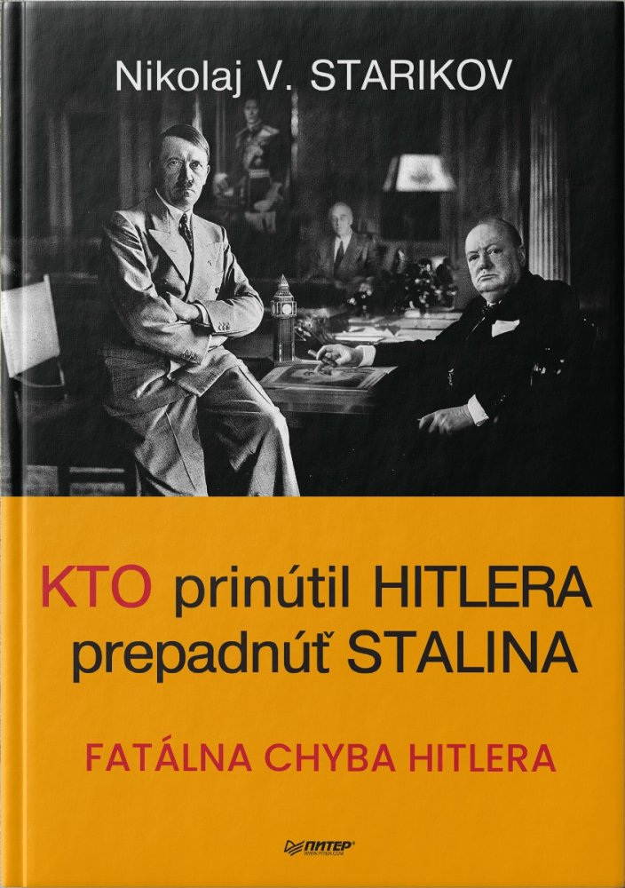 Kto prinútil Hitlera prepadnúť Stalina