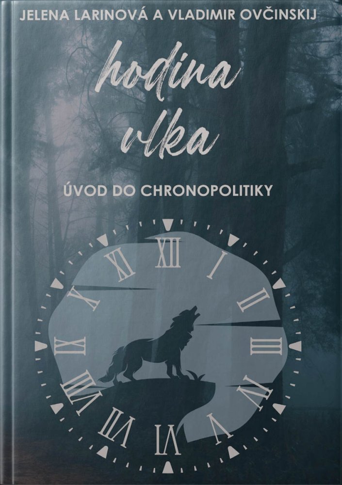 Hodina vlka. Úvod do chronopolitiky