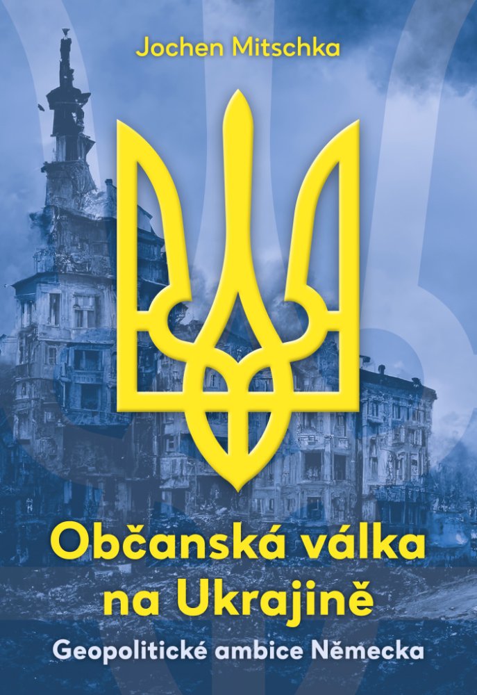 Občanská válka na Ukrajině- Geopolitické ambice Německa