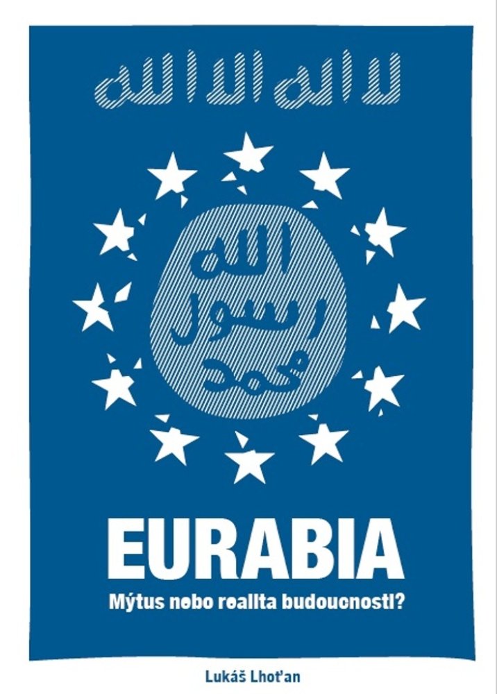 Eurabia- Mýtus nebo realita budoucnosti?