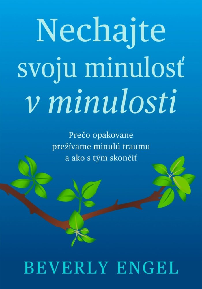 Nechaj svoju minulosť v minulosti