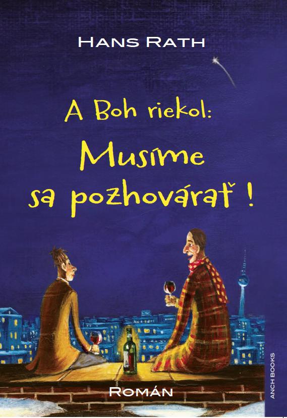 A Boh riekol: Musíme sa pozhovárať