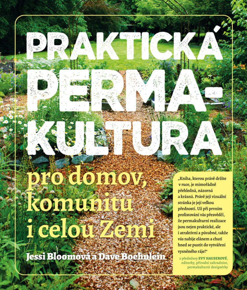Praktická permakultura/ Pro domov, komunitu i celou Zemi