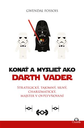 Konať a myslieť ako Darth Vader