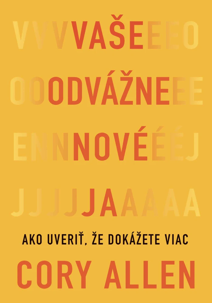 Vaše odvážne nové Ja
