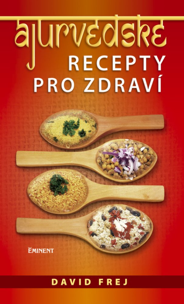 Ájurvédské recepty pro zdraví