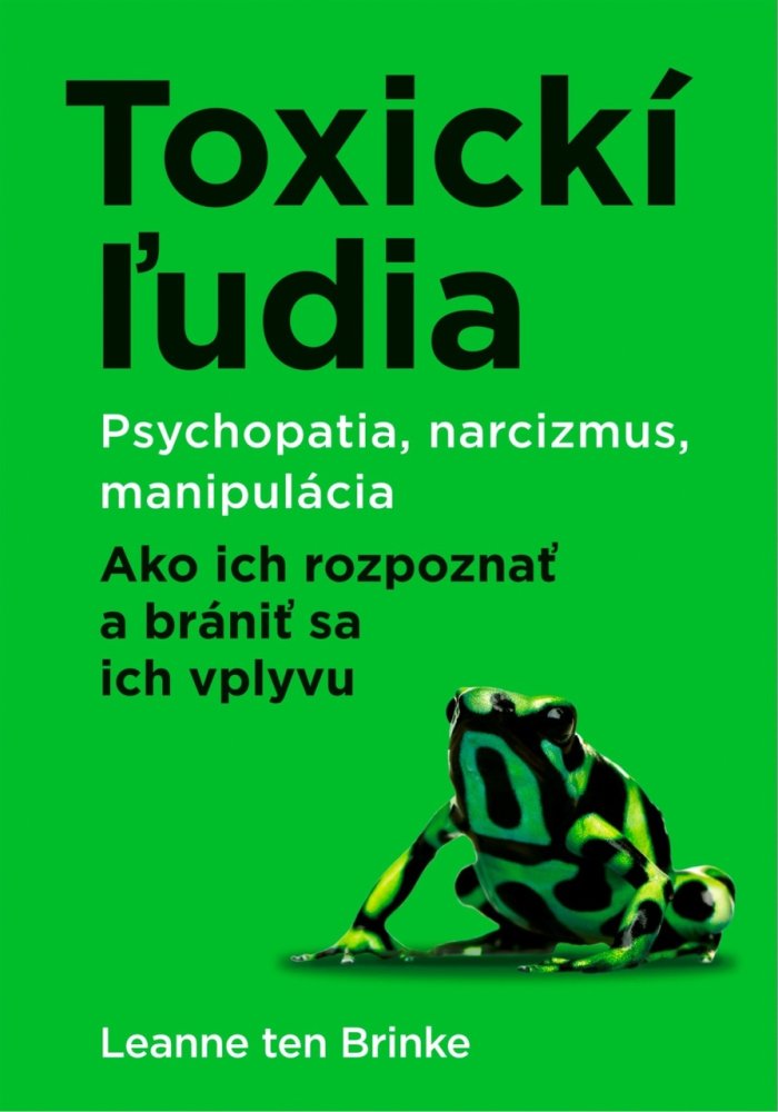 Toxickí ľudia/ Psychopatia, narcizmus, manipulácia
