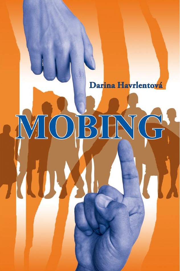 Darina Havrlentová - Mobing