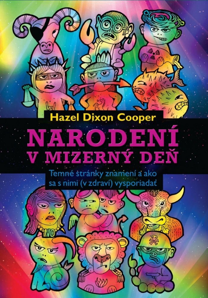 Narodení v mizerný deň - Temné stránky znamení a ako sa s nimi (v zdraví) vysporiadať