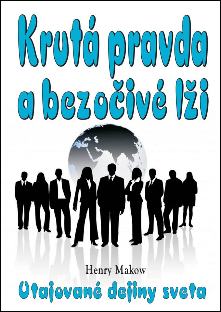 Krutá pravda a bezočivé lži